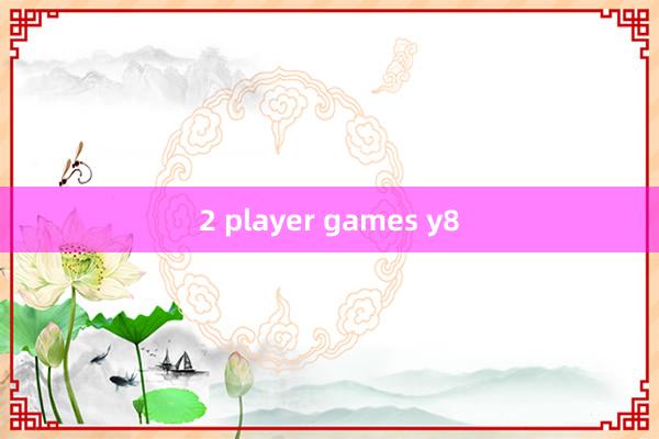 2 player games y8