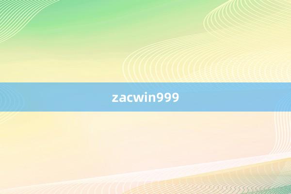 zacwin999