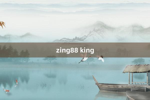 zing88 king