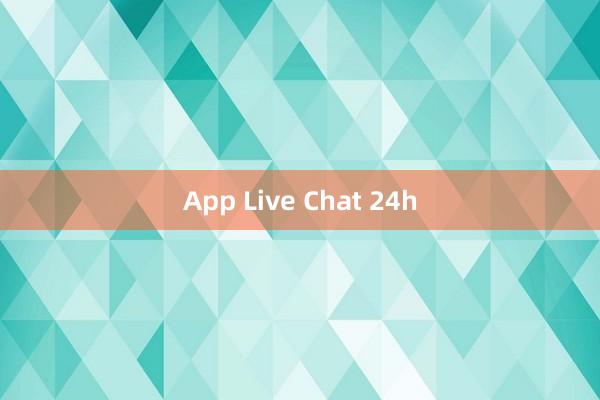 App Live Chat 24h