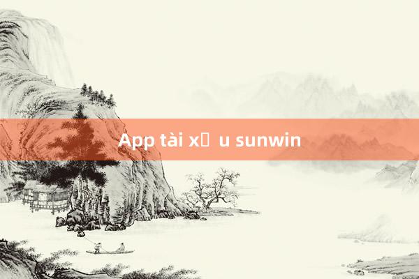 App tài xỉu sunwin