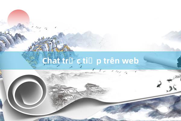 Chat trực tiếp trên web