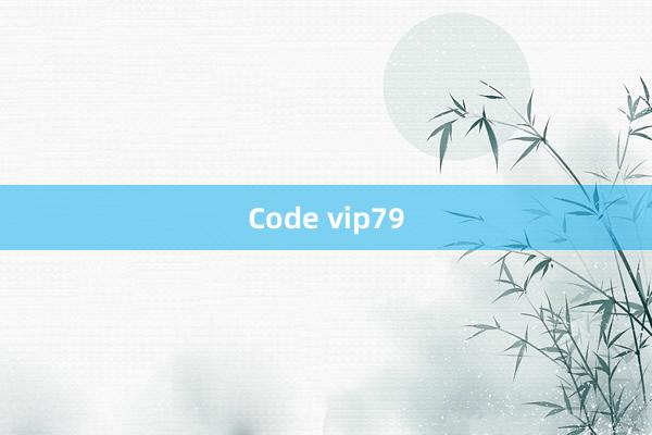 Code vip79