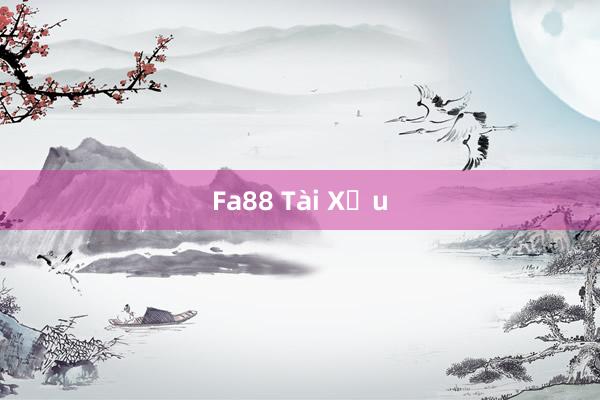 Fa88 Tài Xỉu