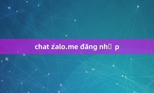 chat zalo.me đăng nhập