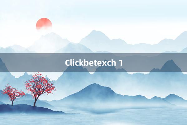 Clickbetexch 1