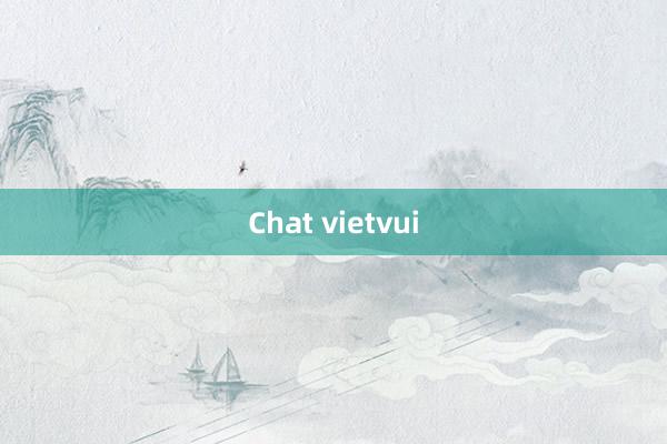 Chat vietvui