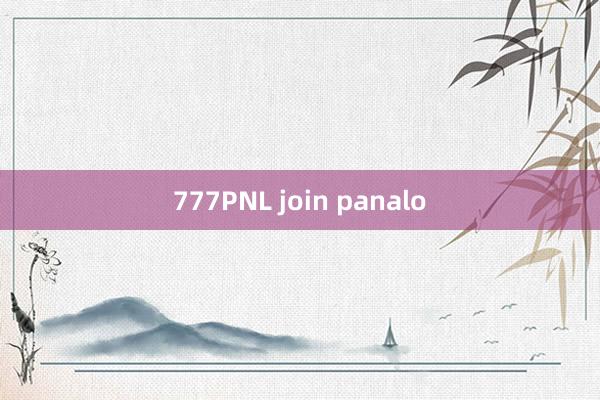 777PNL join panalo