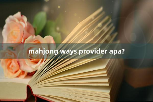 mahjong ways provider apa?