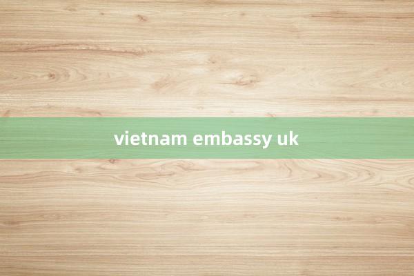 vietnam embassy uk