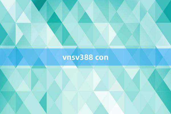 vnsv388 con