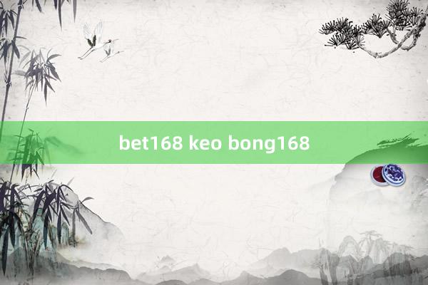 bet168 keo bong168