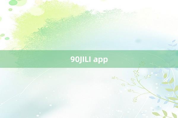 90JILI app